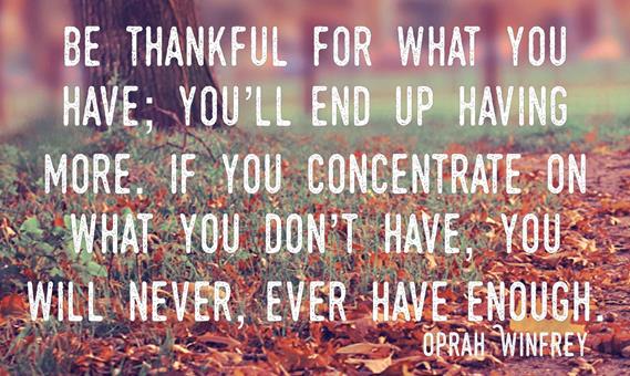 Be Thankful for What You Have