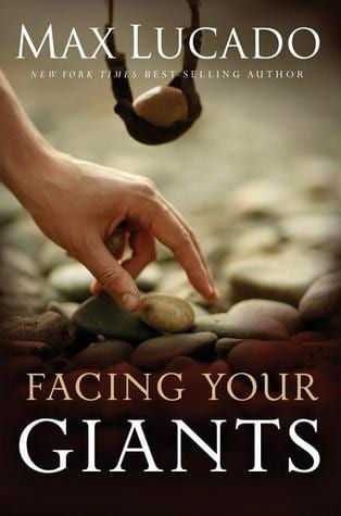 Facing Your Giants by Max Lucado