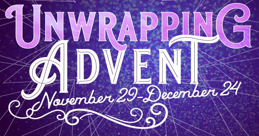 Unwrapping Advent