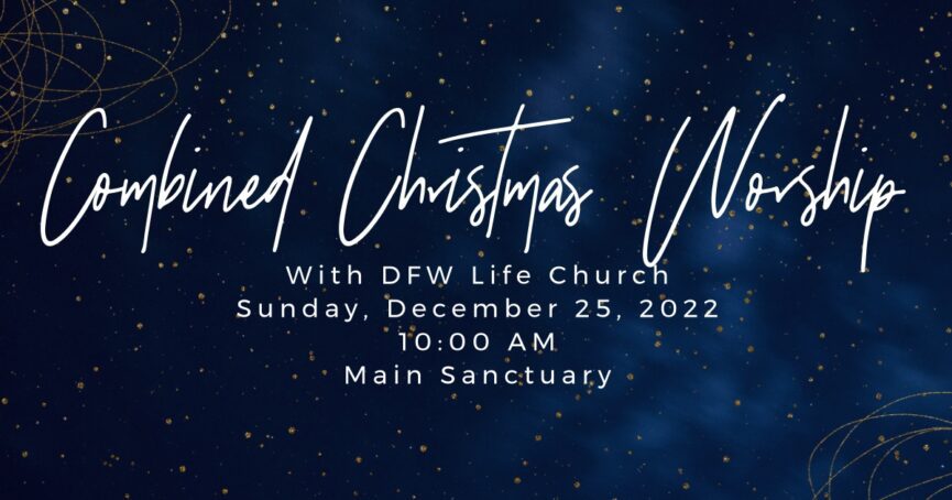 Combined Christmas Worship December 25, 2022
